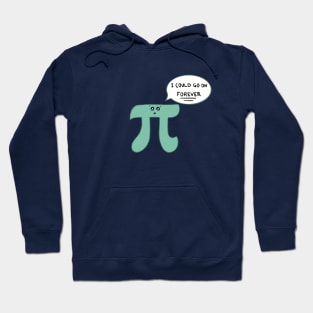 Funny Pi Day - Kawaii Pi Symbol 3.14 - I Could Go On Forever Hoodie